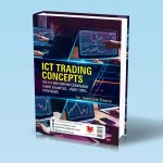 #کتاب اصول معامله گری به روش ICT 2025 راهنمای تصویری و تکمیلی دورۀ منتورشیپ ICT شامل تمام سرفصل ها و استراتژی ها